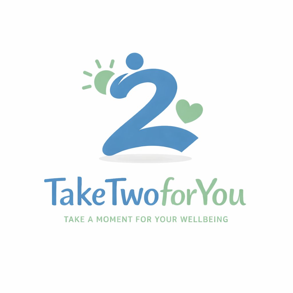 Take Two for You - Take a Moment for Your Wellbeing
